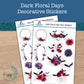 0163 - Dark Floral Days - Decorative Sticker Sheet
