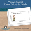 0115 - Vintage Animal - Please Deliver To Addressing Labels